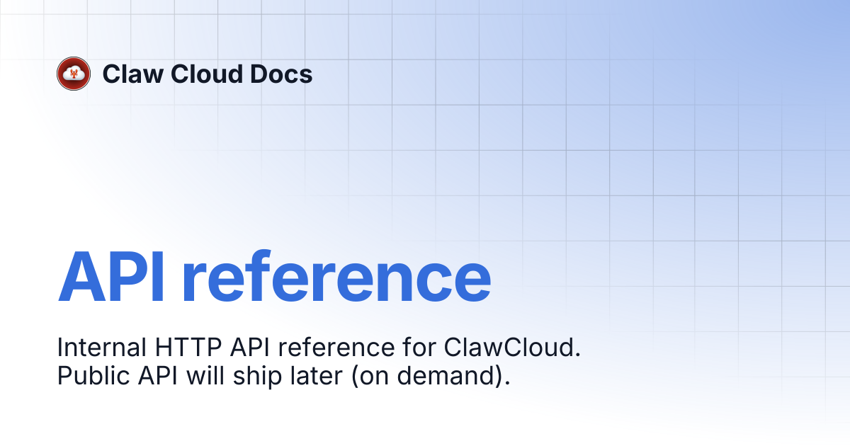 API reference | Claw Cloud Docs
