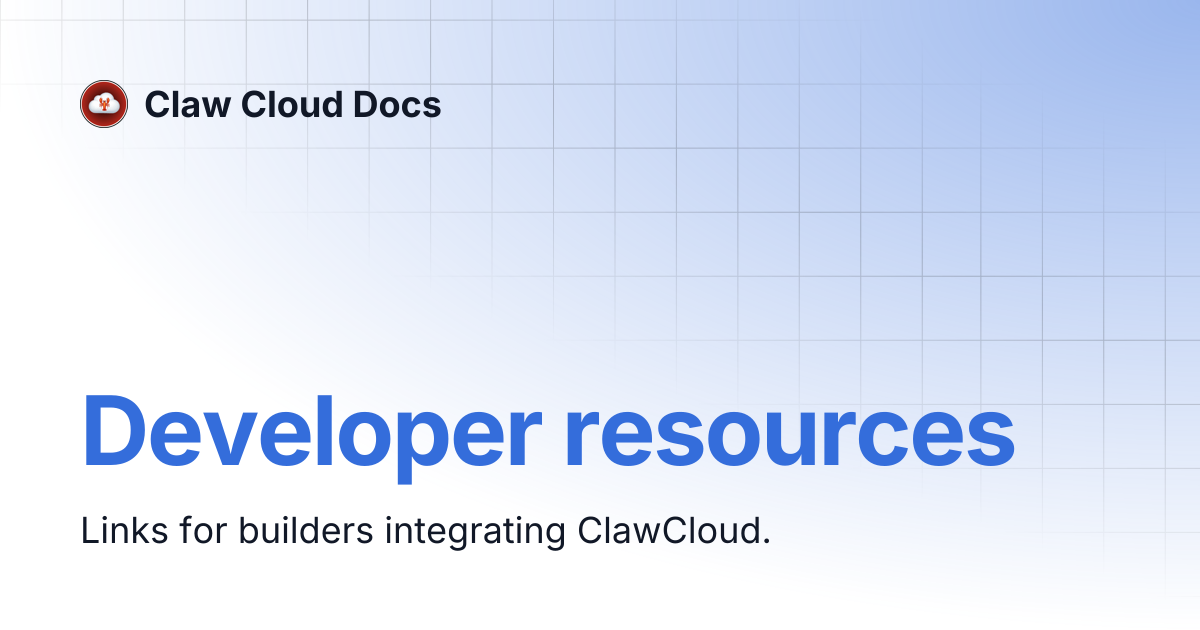 Developer resources | Claw Cloud Docs